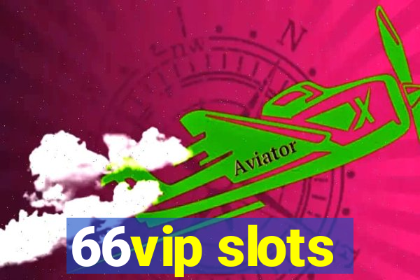 66vip slots